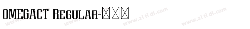 OMEGACT Regular字体转换 OMEGACT Regular字体转换